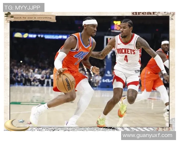 雷霆与火箭激战回顾精彩比赛录像分析与精彩瞬间集锦